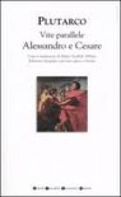 Vite parallele. Alessandro e Cesare. Testo greco a fronte