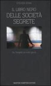 Il libro nero delle società segrete. Dai Templari ai nostri giorni