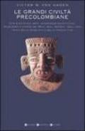 Le grandi civiltà precolombiane. Il mondo dei Maya, gli Atzechi, civiltà e splendore, l'impero degli Inca