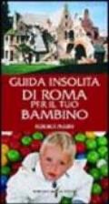 Guida insolita di Roma per il tuo bambino