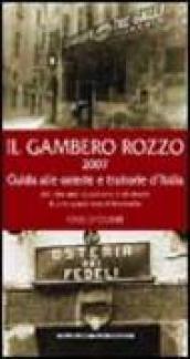 Il gambero rozzo 2007. Guida alle osterie e trattorie d'Italia. Più che una questione d'etichetta è una questione di forchetta