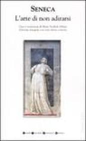 L'arte di non adirarsi. Testo latino a fronte. Ediz. integrale