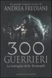 300 guerrieri. La battaglia delle Termopili