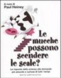 Le mucche possono scendere le scale?