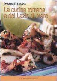 La cucina romana e del Lazio di mare