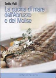 La cucina di mare dell'Abruzzo e del Molise