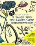 Il grande libro per i bambini cattivi (che diventeranno buoni)