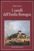I castelli dell'Emilia Romagna. Ediz. illustrata