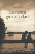 La notte gioca a dadi