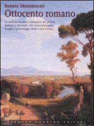 Ottocento romano. Ediz. illustrata