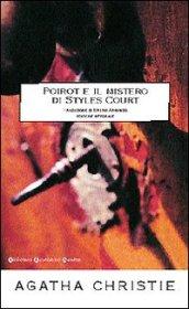 Poirot e il mistero di Styles Court. Ediz. integrale