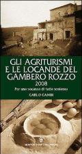 Gli agriturismi e le locande del Gambero Rozzo 2008. Per una vacanza di tutta sostanza