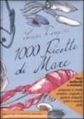 Mille ricette di mare. Ediz. illustrata