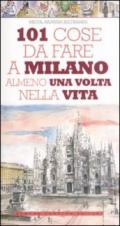 101 cose da fare a Milano almeno una volta nella vita