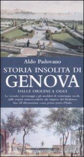 Storia insolita di Genova dalle origini a oggi