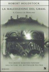 La maledizione del Graal. Il codice di Merlino