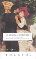 La sonata a Kreutzer. Ediz. integrale