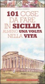 101 cose da fare in Sicilia almeno una volta nella vita