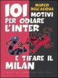 101 motivi per odiare l'Inter e tifare il Milan