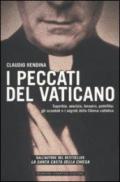 I peccati del Vaticano. Superbia, avarizia, lussuria, pedofilia: gli scandali e i segreti della Chiesa cattolica