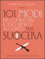 Centouno modi per combattere il tuo nemico acquisito: tua suocera