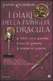 I diari della famiglia Dracula: Il patto con il vampiro-I figli del vampiro-Il signore dei vampiriri