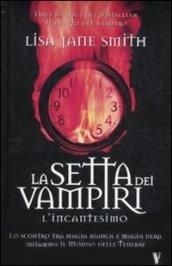 L'incantesimo. La setta dei vampiri