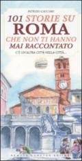 101 storie su Roma che non ti hanno mai raccontato