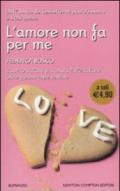 L'amore non fa per me