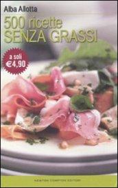 Cinquecento ricette senza grassi