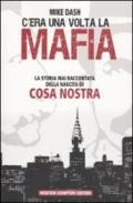 C'era una volta la mafia. La storia mai raccontata della nascita di Cosa Nostra