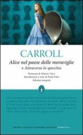 Alice nel paese delle meraviglie e Attraverso lo specchio (eNewton Classici)