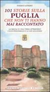 101 storie sulla Puglia che non ti hanno mai raccontato