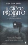 Il gioco proibito. La casa degli orrori
