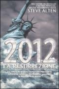 2012. La resurrezione