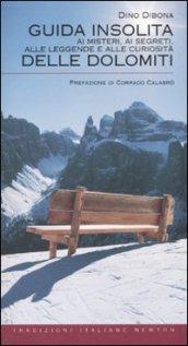 Guida insolita ai misteri, ai segreti, alle leggende e alle curiosità delle Dolomiti