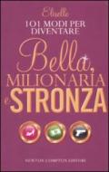 101 modi per diventare bella, milionaria e stronza (eNewton Manuali e guide)