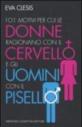 101 motivi per cui le donne ragionano con il cervello e gli uomini con il pisello