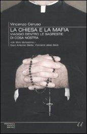 La Chiesa e la mafia. Viaggio dentro le sagrestie di cosa nostra