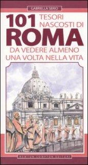 101 tesori nascosti di Roma da vedere almeno una volta nella vita