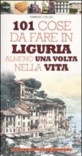 101 cose da fare in Liguria almeno una volta nella vita