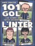 101 gol che hanno fatto grande l'Inter (eNewton Manuali e guide)