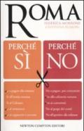 Roma. Perché sì perché no