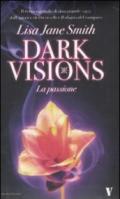 La passione. Dark visions