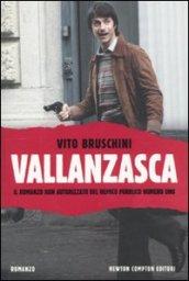 Vallanzasca. Il romanzo non autorizzato del nemico pubblico numero uno