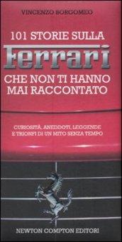 101 storie sulla Ferrari che non ti hanno mai raccontato