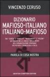 Dizionario mafioso-italiano italiano-mafioso. Parola di Cosa Nostra