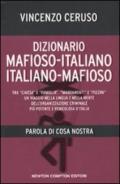 Dizionario mafioso-italiano italiano-mafioso. Parola di Cosa Nostra