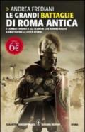 Le grandi battaglie di Roma antica (eNewton Saggistica)