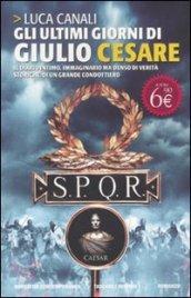 Gli ultimi giorni di Giulio Cesare